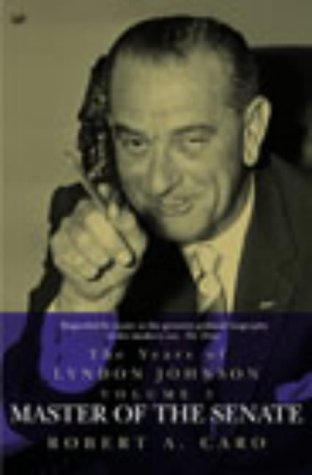 The Years of Lyndon Johnson, Vol. 3 by Robert A. Caro, ISBN 9780712660587