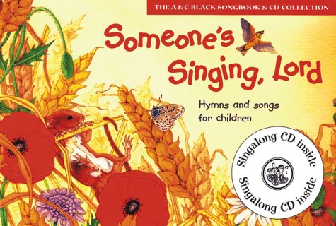 Someone'S Singing, Lord: Hymns And Songs For Children