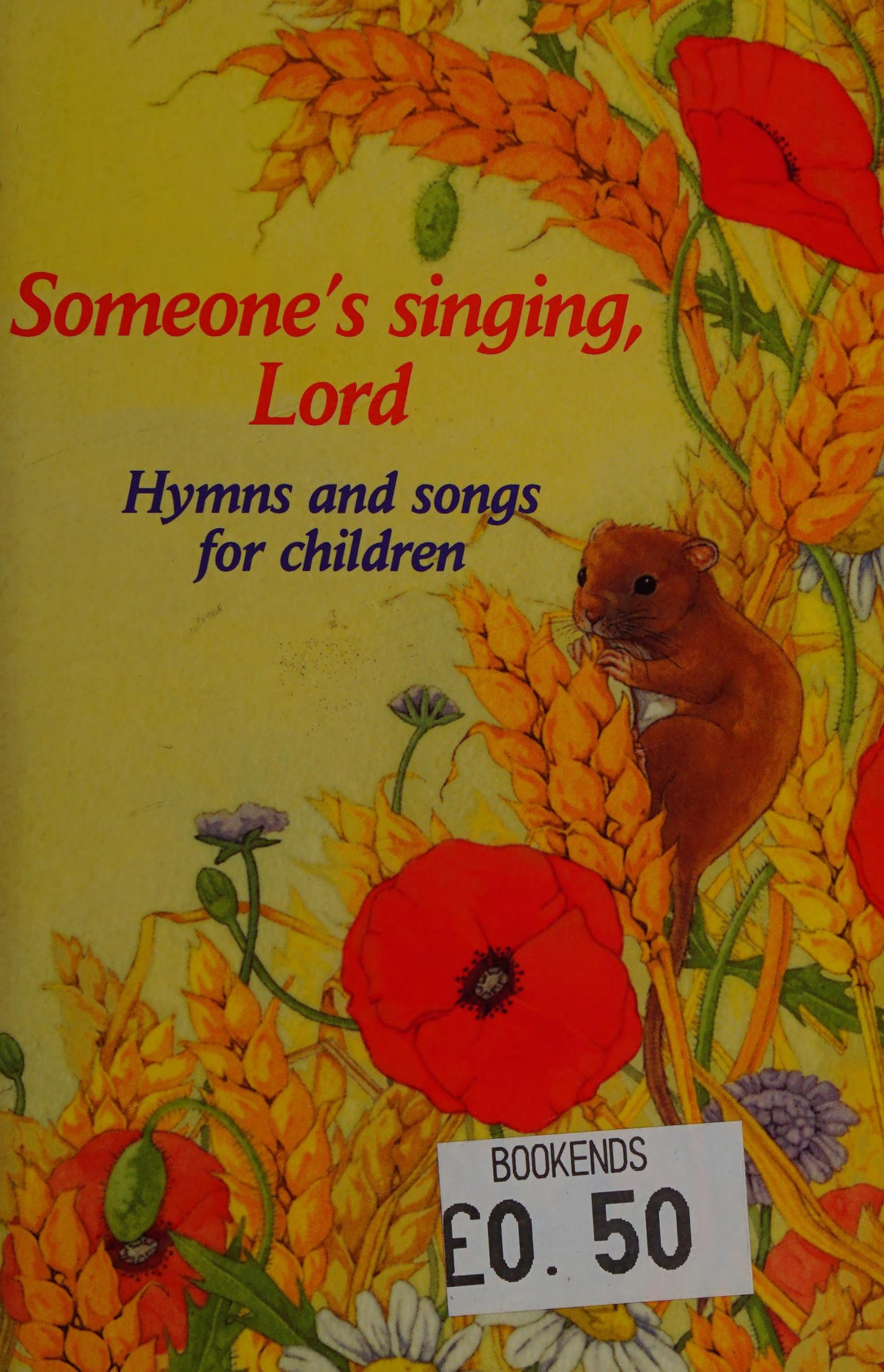 Someone'S Singing, Lord: Hymns And Songs For Children (Songbooks)