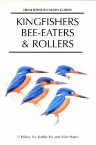 Kingfishers Bee eaters and Rollers Helm Identification Guides