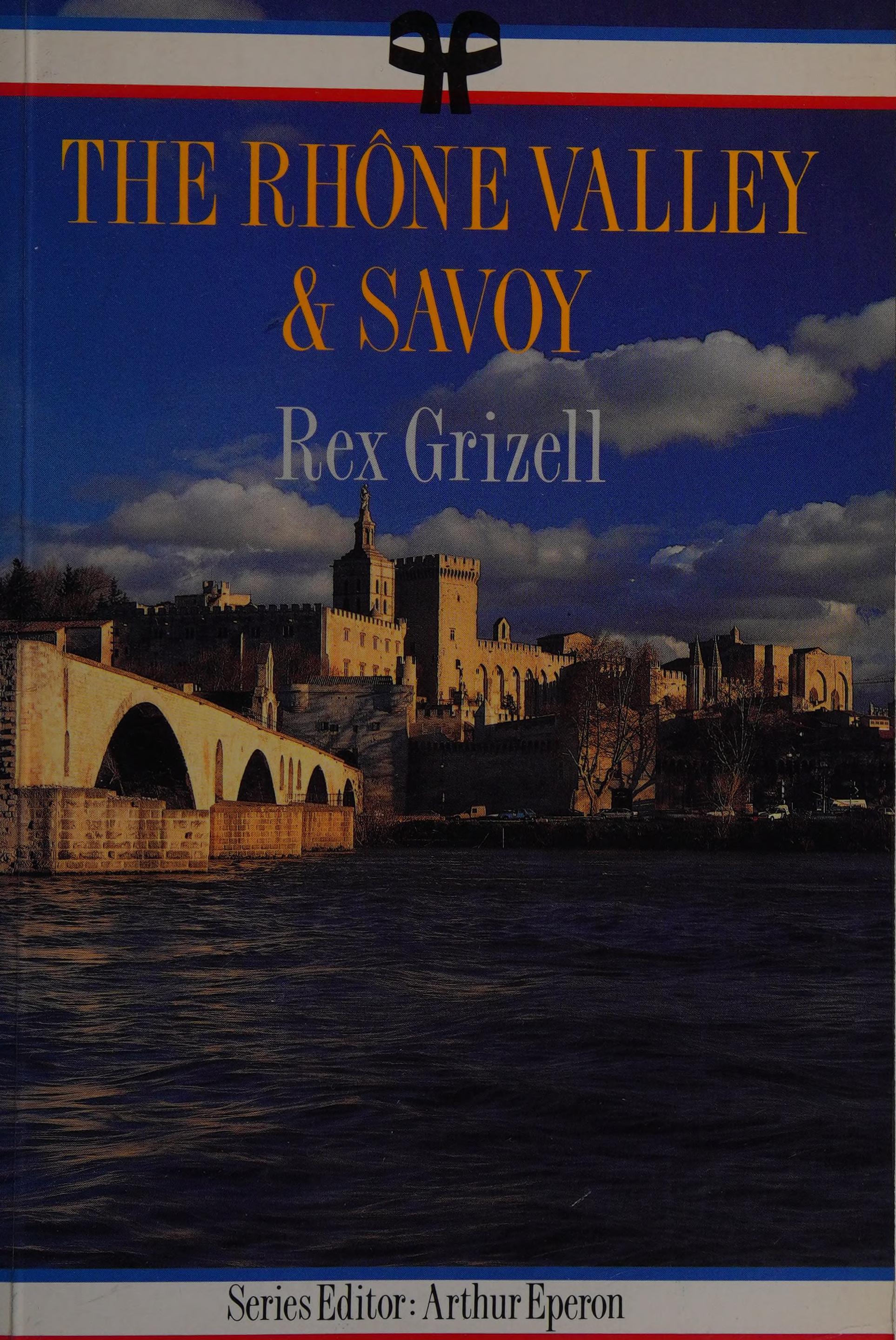 The Rhone Valley and Savoy