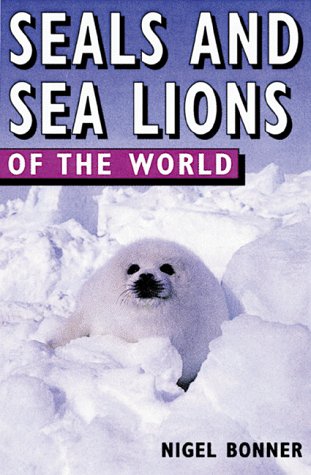 Seals and Sea Lions of the World Of the World