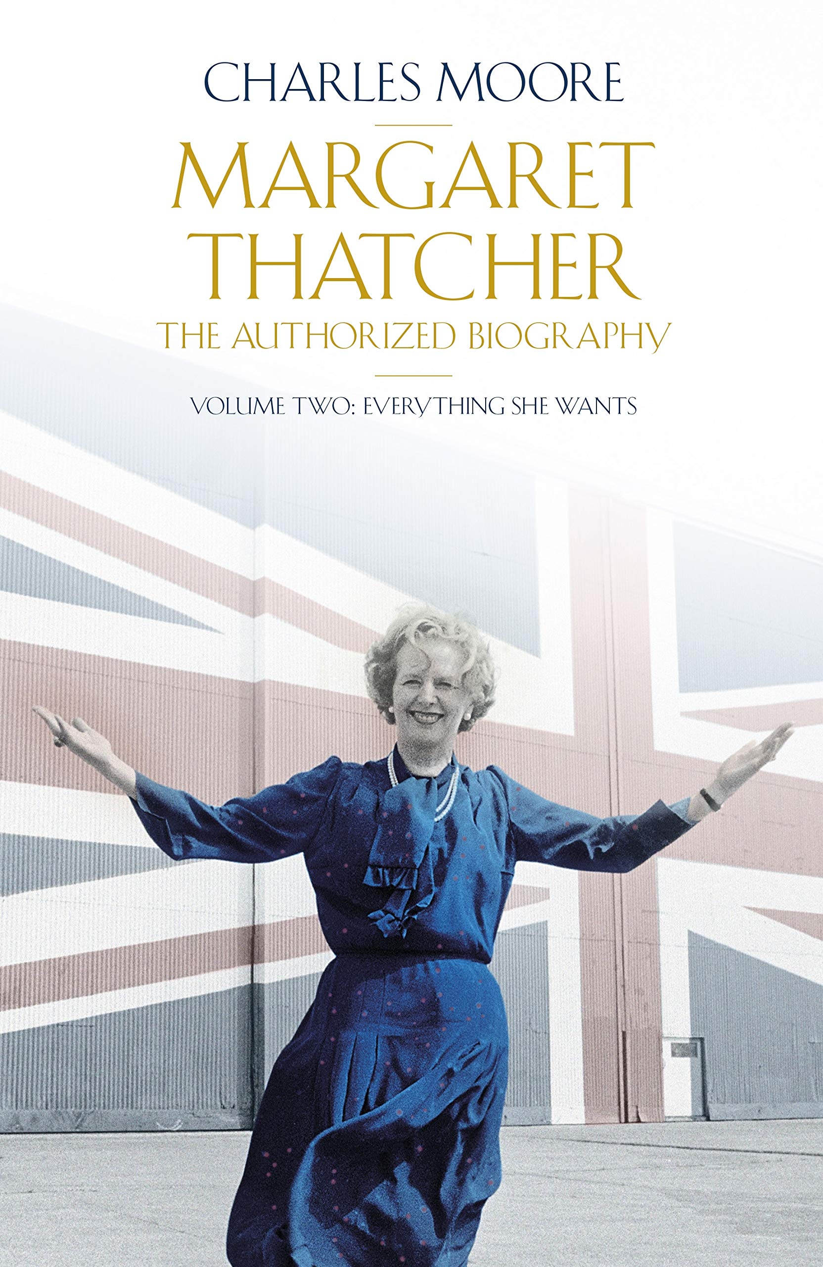 Margaret Thatcher (Volume 2): The Authorized Biography, Volume Two