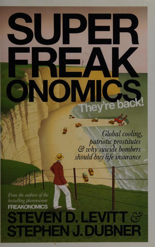 Superfreakonomics by Steven D. Levitt, ISBN 9780713999907