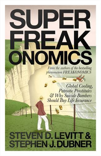 SuperFreakonomics by Steven D. Levitt and Stephen J. Dubner, ISBN 9780713999914