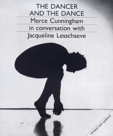 The Dancer And The Dance: Merce Cunningham In Conversation With Jacqueline Lesschaeve