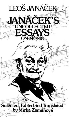 Janácek'S Uncollected Essays On Music