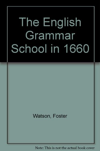 The English Grammar School In 1660