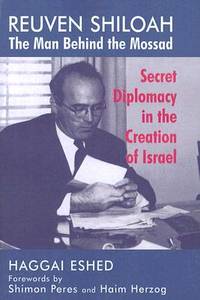 Reuven Shiloah - The Man Behind The Mossad