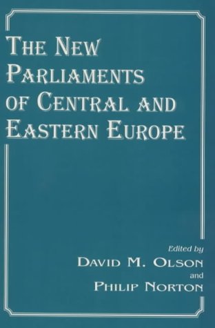 The New Parliaments of Central and Eastern Europe