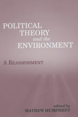 Political Theory and the Environment a Reassessment