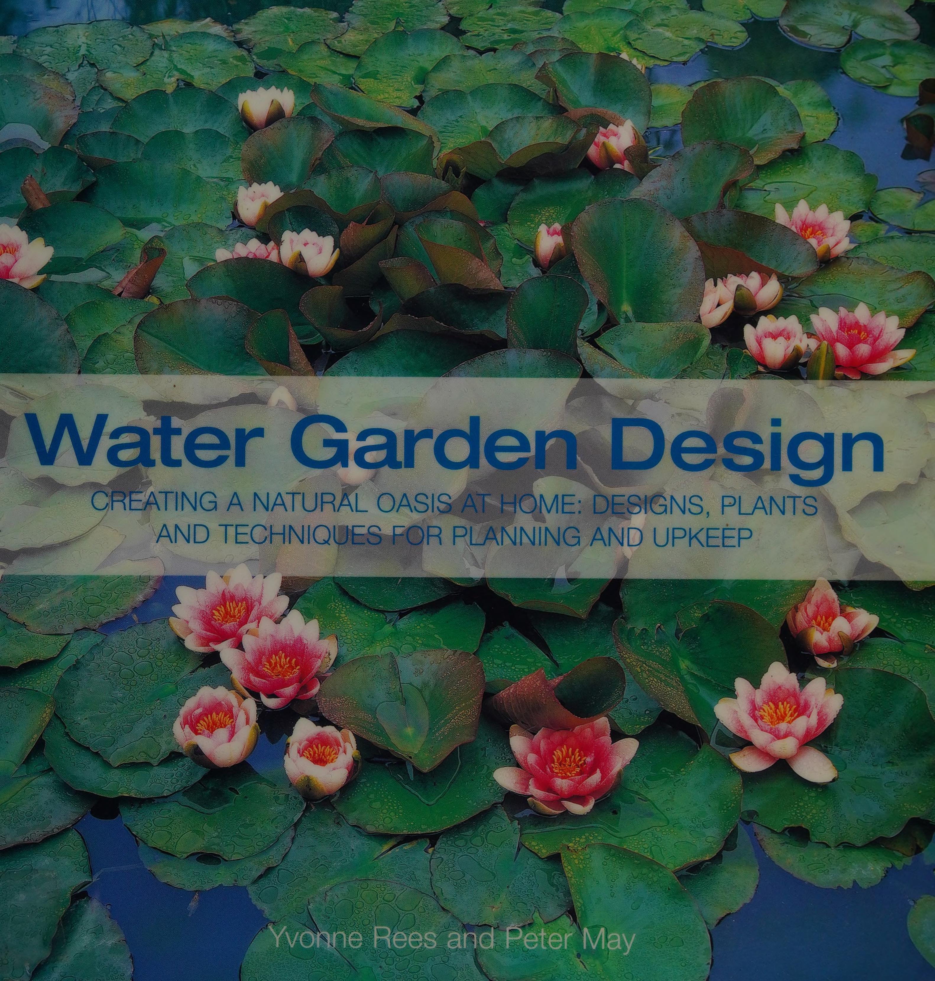 The Water Garden Design Book