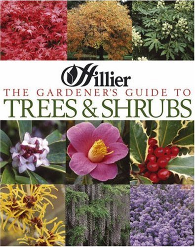 Hillier Gardener s Guide to Trees and Shrubs