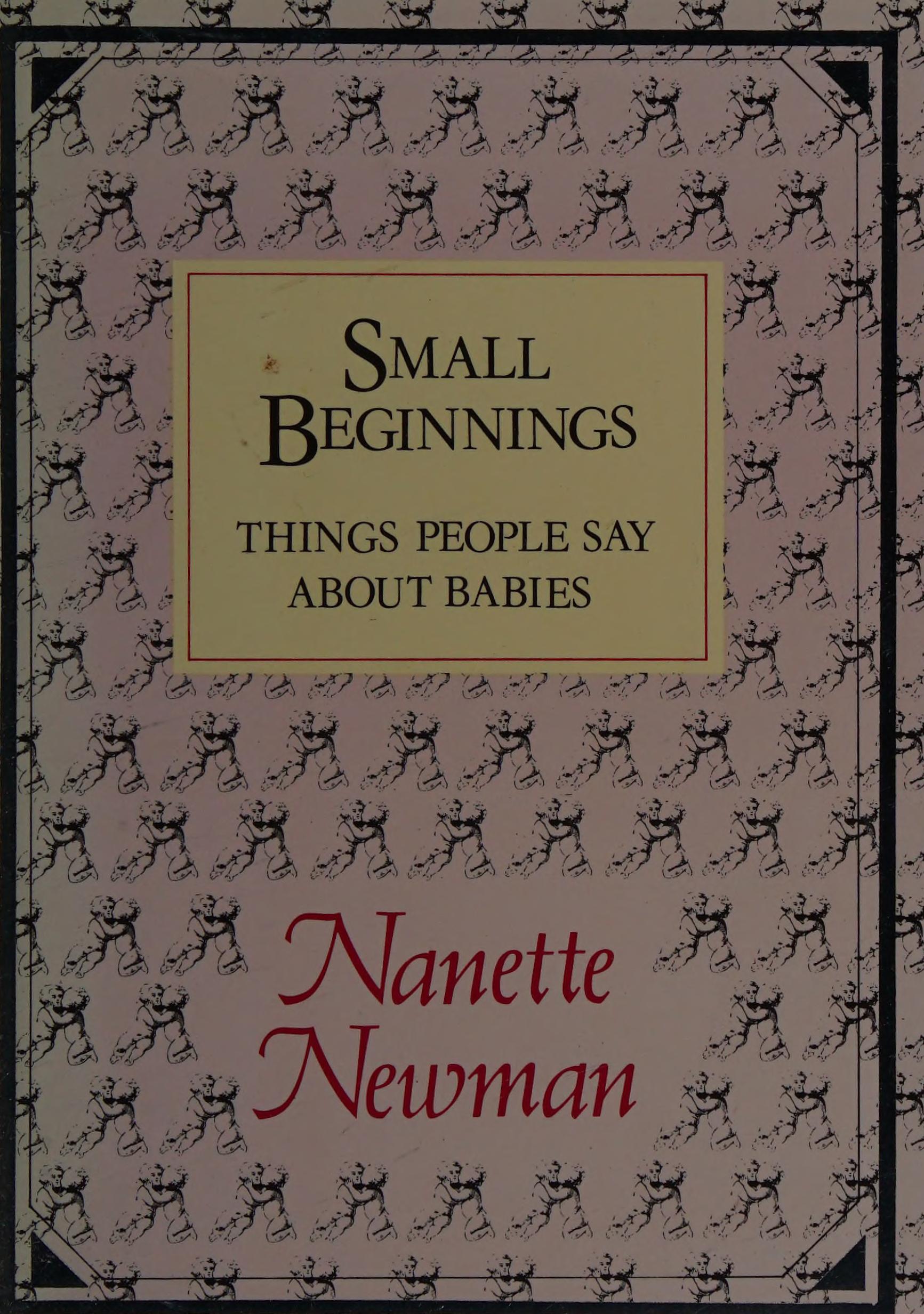 Small Beginnings - Things People Say About Babies