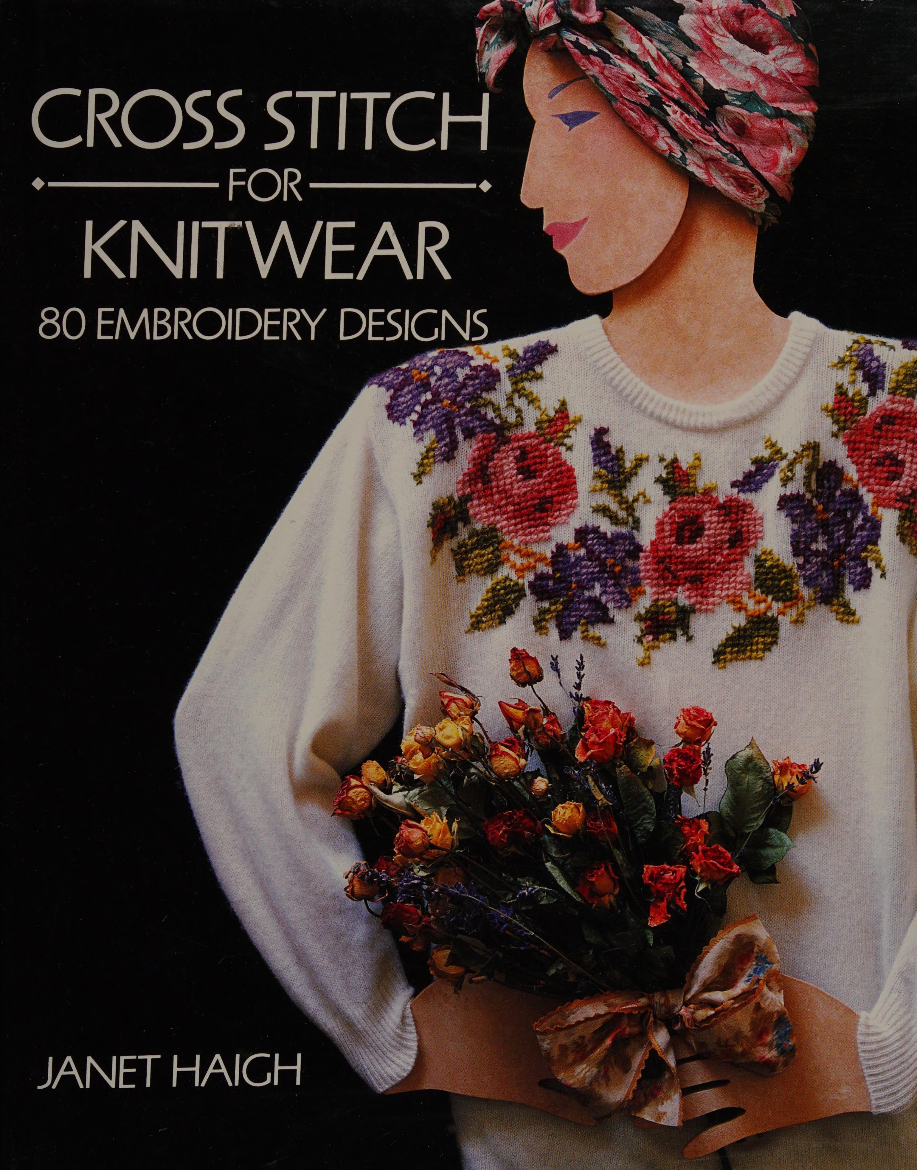 Cross Stitch For Knitwear: 80 Embroidery Designs