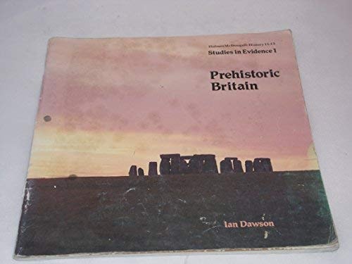 Prehistoric Britain Studies in Evidence
