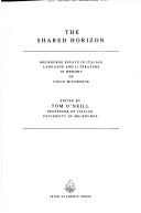 The Shared Horizon : Melbourne Essays In Italian Language And Literature In Memory Of Colin Mccormick