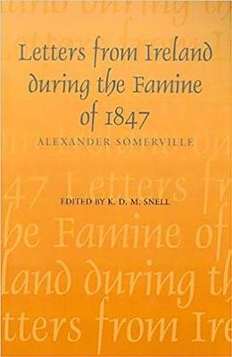 Letters From Ireland During The Famine Of 1847