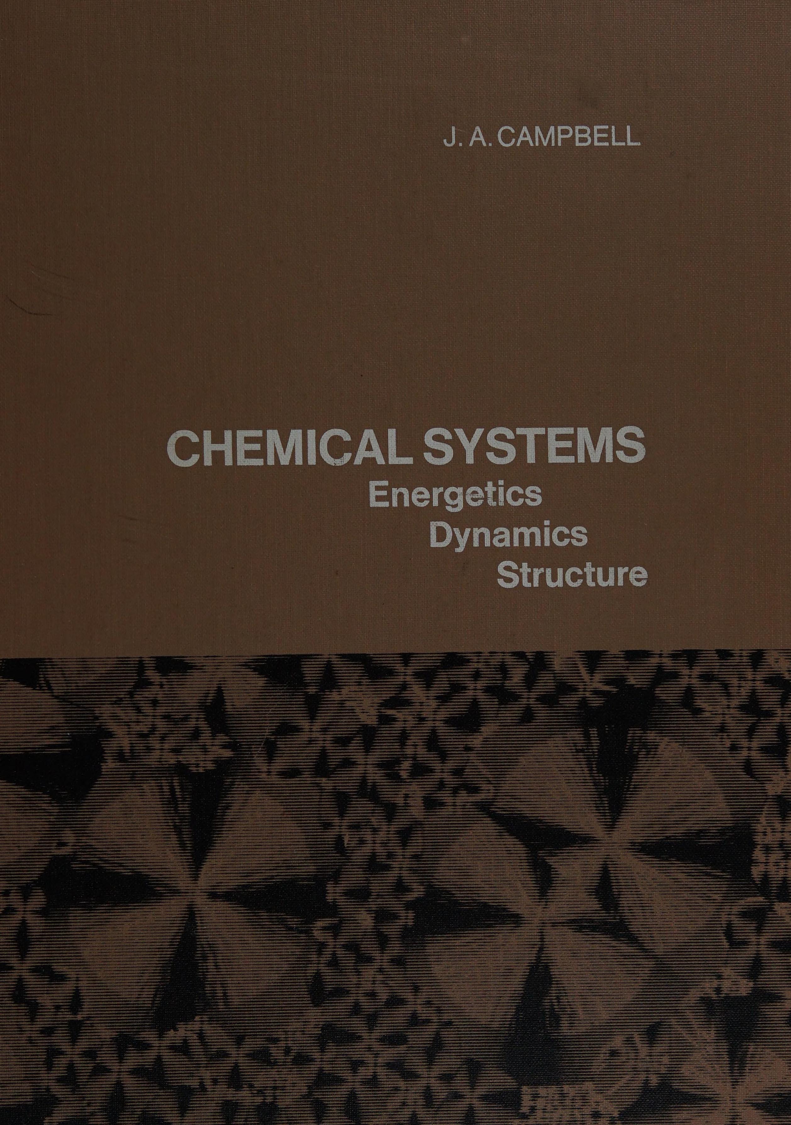 Chemical Systems: Energetics, Dynamics, Structure