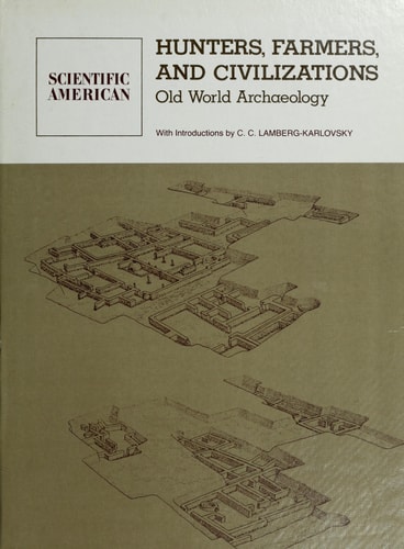 Hunters, Farmers, and Civilizations, Old World Archaeology