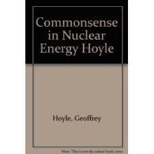 Commonsense In Nuclear Energy