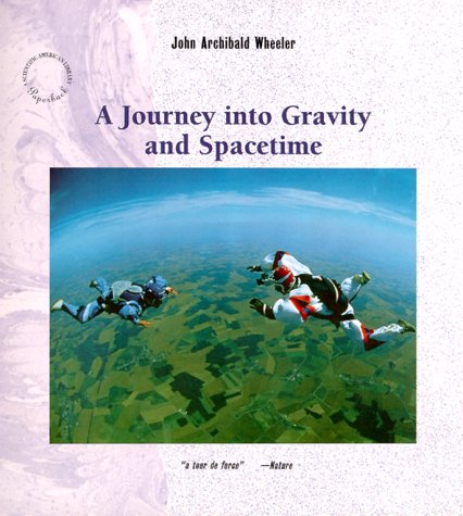 A Journey into Gravity and Spacetime Scientific American Library