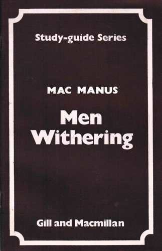 Francis MacManus - 'Men Withering'