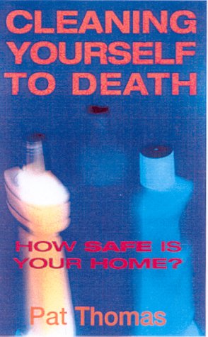 Cleaning Yourself to Death