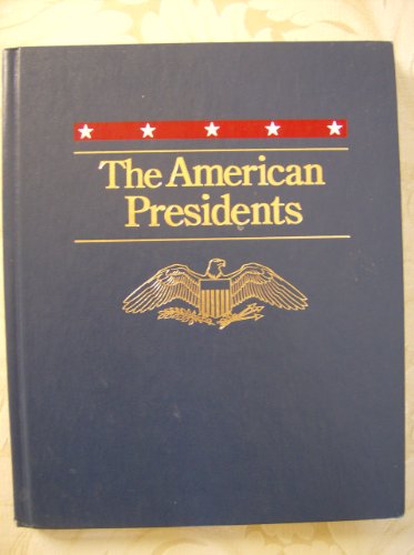 THE AMERICAN PRESIDENTS: WASHINGTON THROUGH CLINTON
