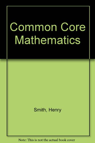Common Core Mathematics.