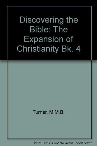 Expansion Of Christianity (Discovering The Bible) (Bk. 4)