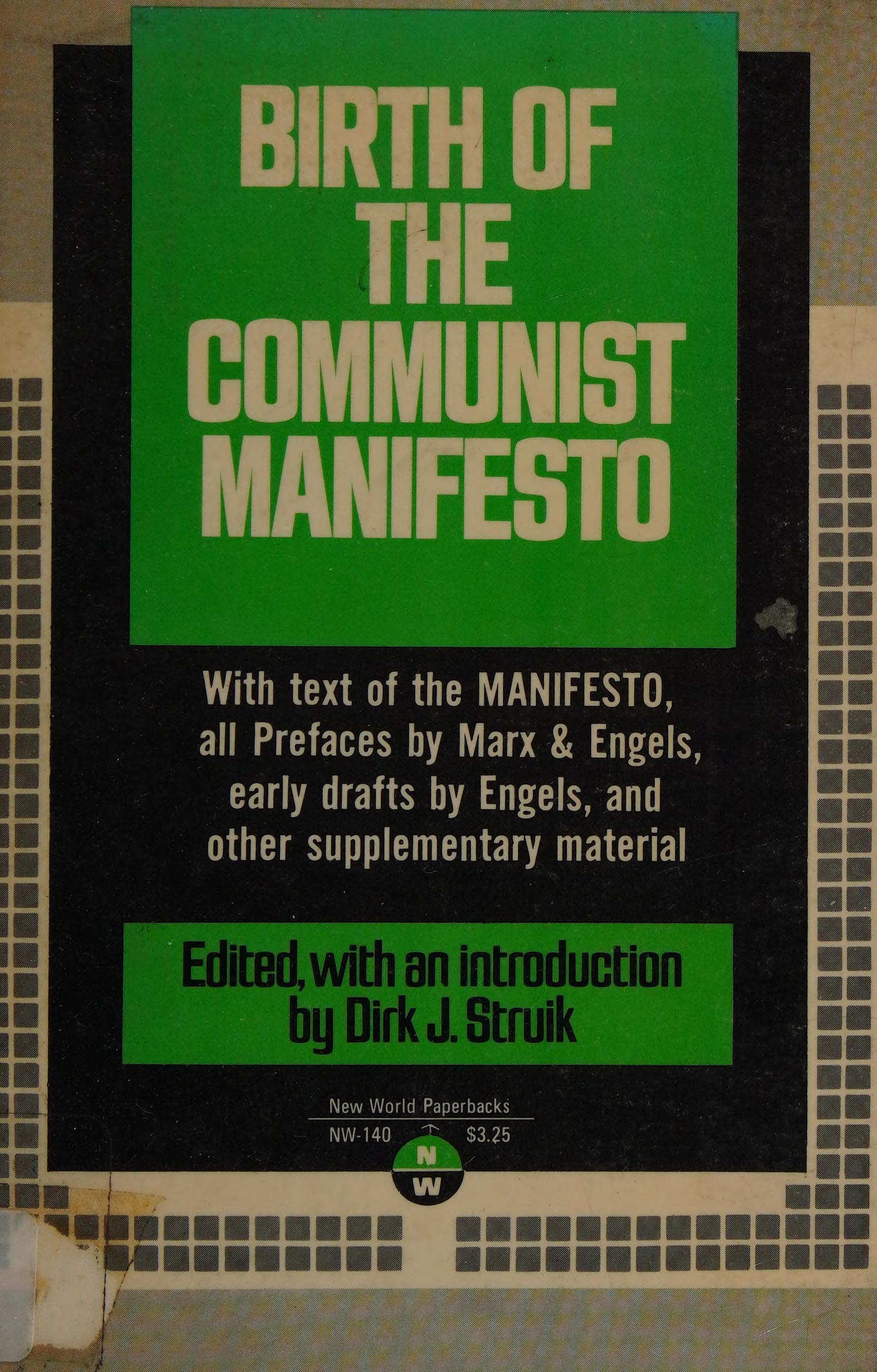 Birth Of The Communist Manifesto,: With Full Text Of The Manifesto, All Prefaces By Marx And Engels, Early Drafts By Engels And Other Supplementary Material