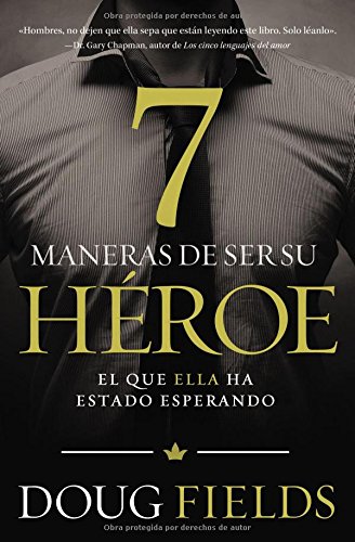 Siete Maneras de Ser Su Héroe