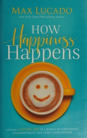 How Happiness Happens