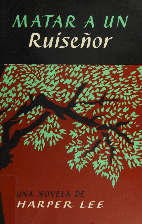Matar a Un Ruiseñor (to Kill a Mockingbird - Spanish Edition)