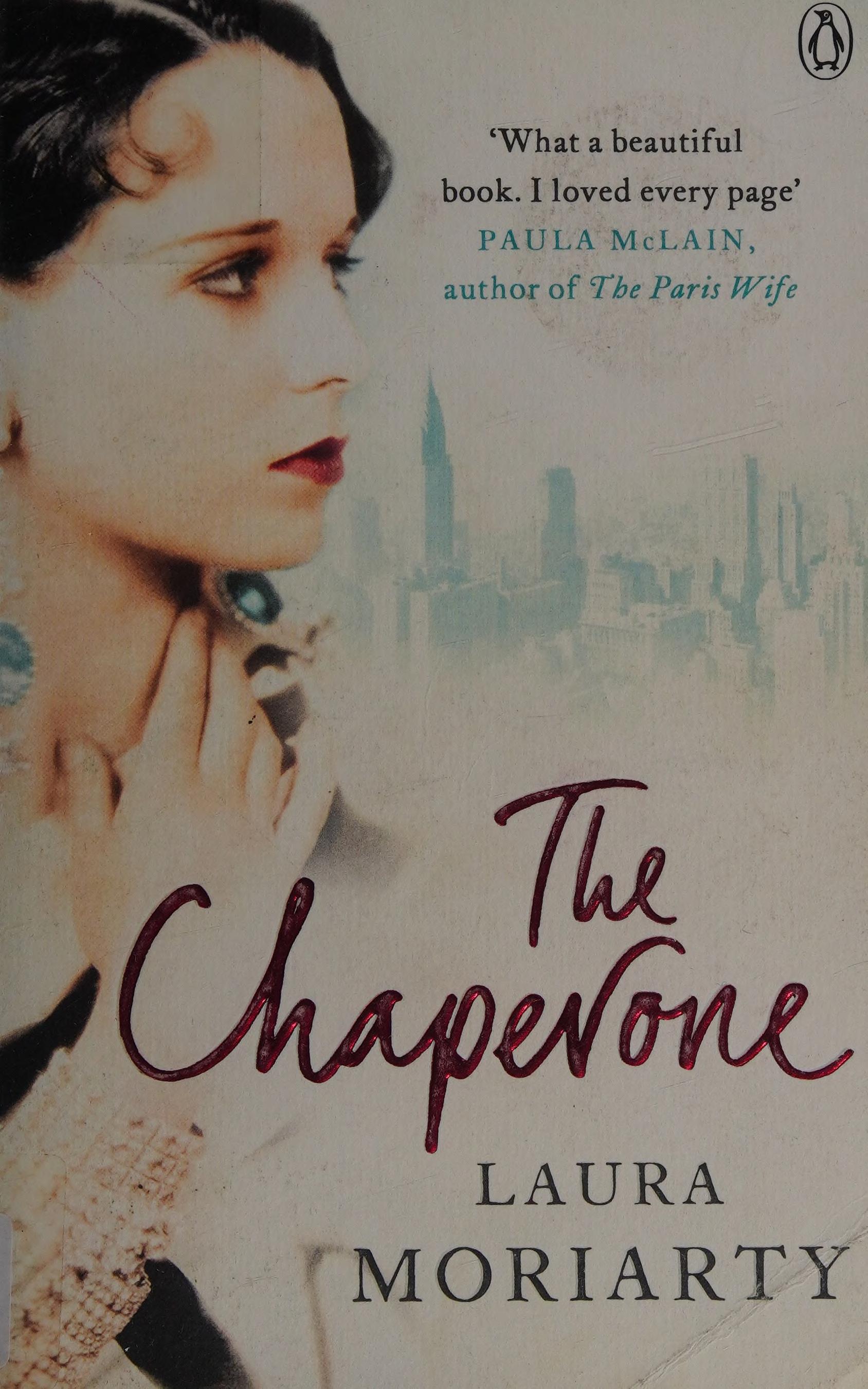The Chaperone by Laura Moriarty - Undifferentiated, ISBN 9780718158972