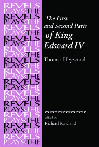 The First and Second Parts of King Edward Iv