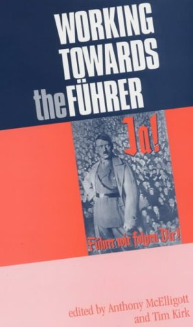 Working Towards the Fuhrer