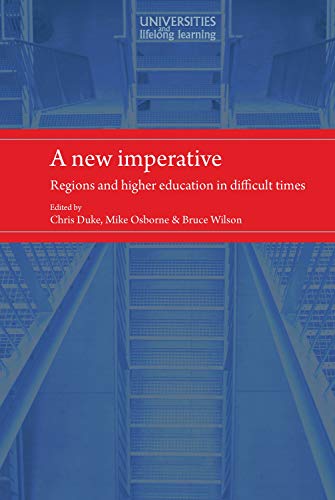 A New Imperative: Regions And Higher Education In Difficult Times