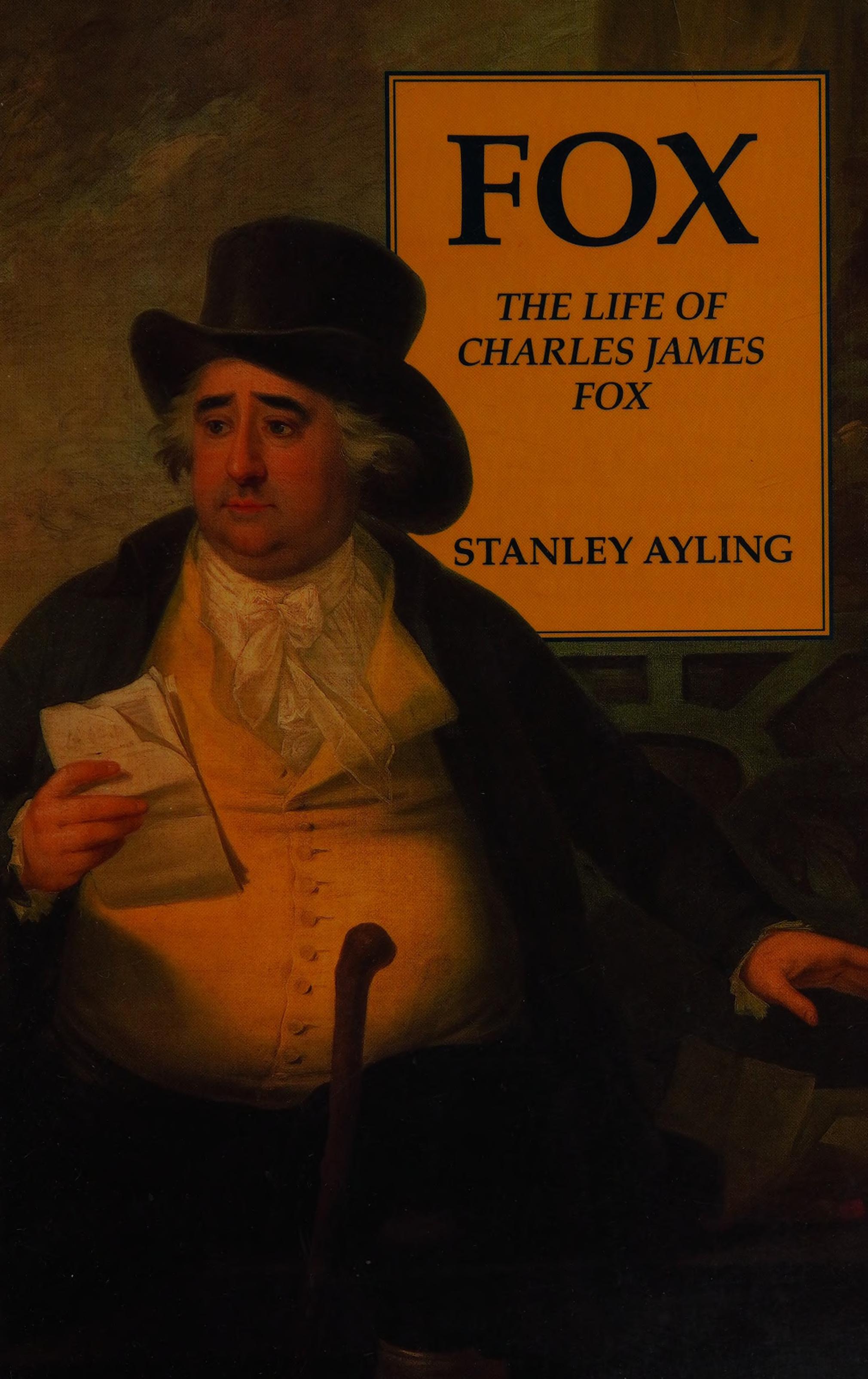 Fox: The Life Of Charles James Fox