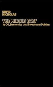 The Middle East, Its Oil, Economies, and Investment Policies
