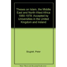 Theses on Islam, the Middle East and North-West Africa, 1880-1978