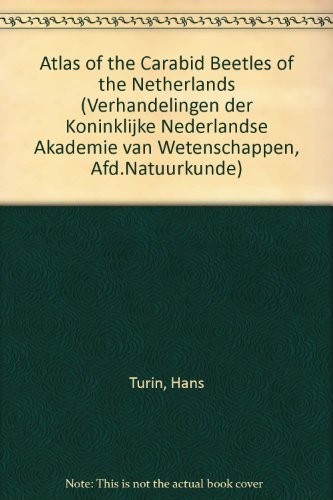 Atlas Of The Carabid Beetles Of The Netherlands