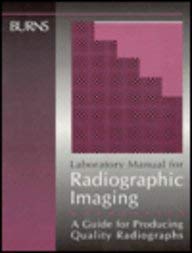 Laboratory Manual for Radiographic Imaging