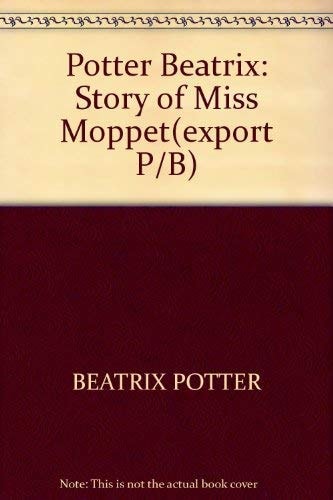 Potter Beatrix: Story Of Miss Moppet