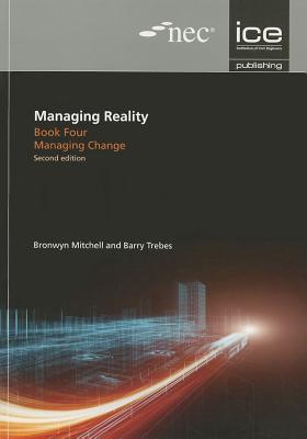 Managing Reality, Second Edition. Book 4: Managing Change