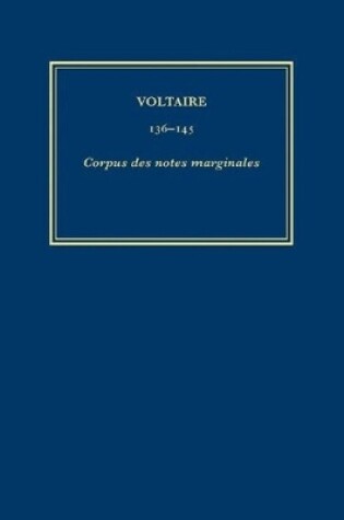 Complete Works of Voltaire 145 : Notes Et Écrits Marginaux Conservés Hors de la Bibliothèque Nationale de Russie