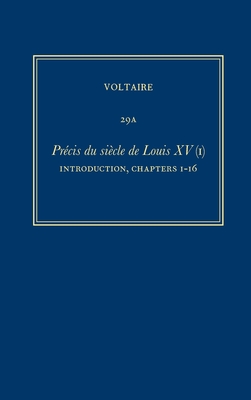 Complete Works of Voltaire 29A : Précis du Siècle de Louis XV
