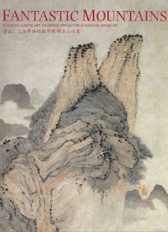 FANTASTIC MOUNTAINS CHINESE LANDSCAPE /ANGLAIS