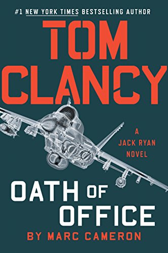 Tom Clancy Oath Of Office by Marc Cameron, ISBN 9780735215955